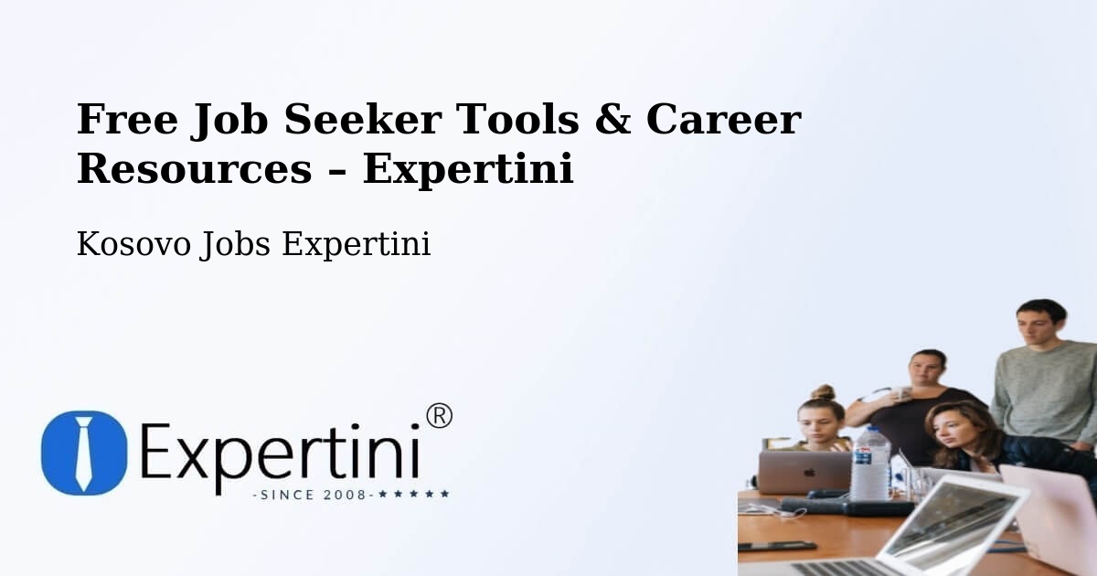 Free Job Seeker Tools & Career Resources – Mazgit - Mazgit, Kosovo Jobs Expertini