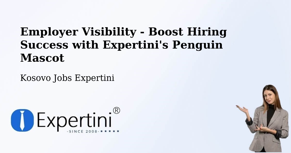 Employer Visibility Strategy – Mazgit - Kosovo Jobs Expertini